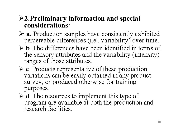 Ø 2. Preliminary information and special considerations: Ø a. Production samples have consistently exhibited