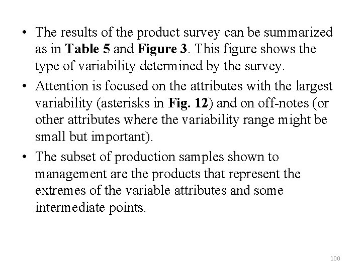  • The results of the product survey can be summarized as in Table