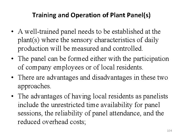 Training and Operation of Plant Panel(s) • A well trained panel needs to be