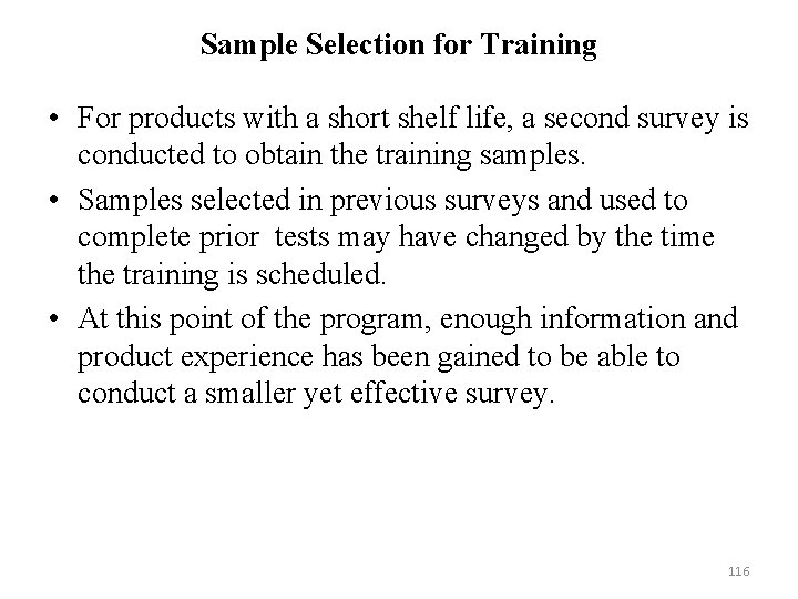 Sample Selection for Training • For products with a short shelf life, a second