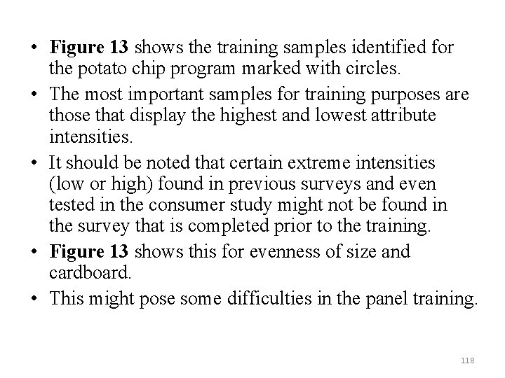  • Figure 13 shows the training samples identified for the potato chip program