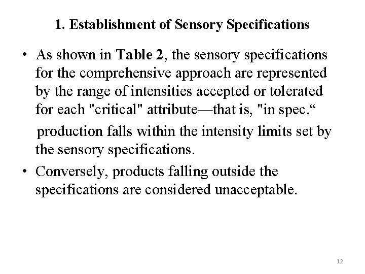 1. Establishment of Sensory Specifications • As shown in Table 2, the sensory specifications