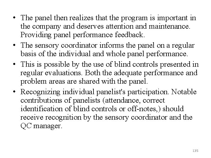  • The panel then realizes that the program is important in the company