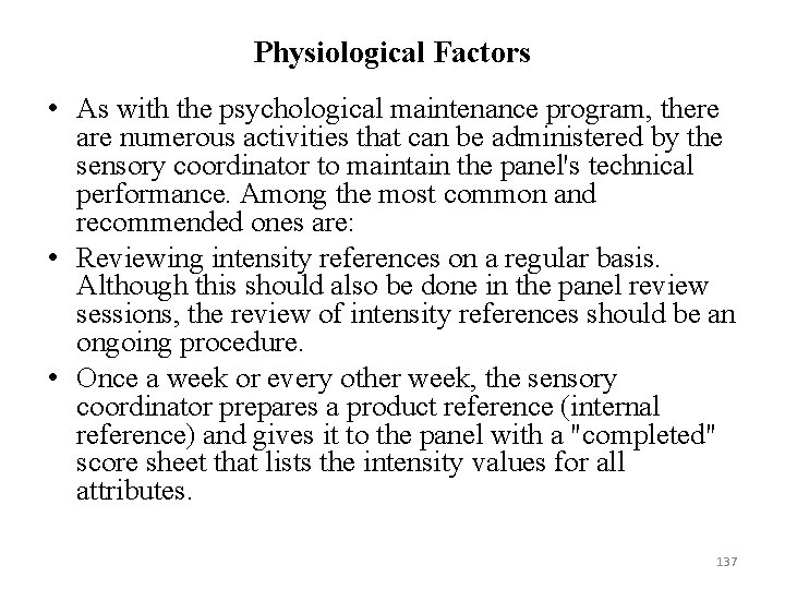 Physiological Factors • As with the psychological maintenance program, there are numerous activities that