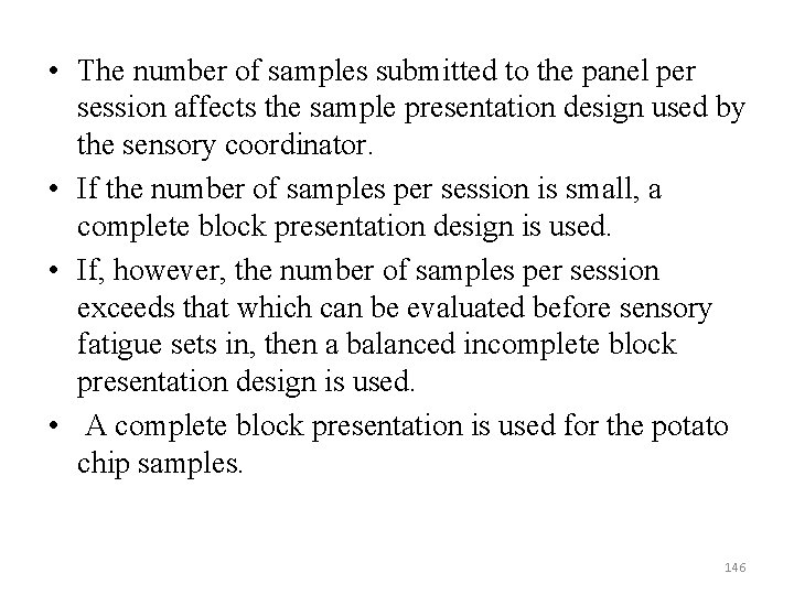  • The number of samples submitted to the panel per session affects the