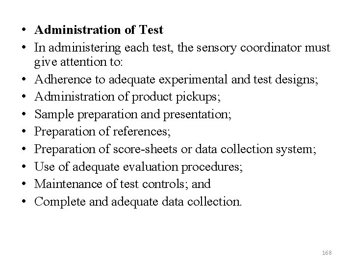  • Administration of Test • In administering each test, the sensory coordinator must