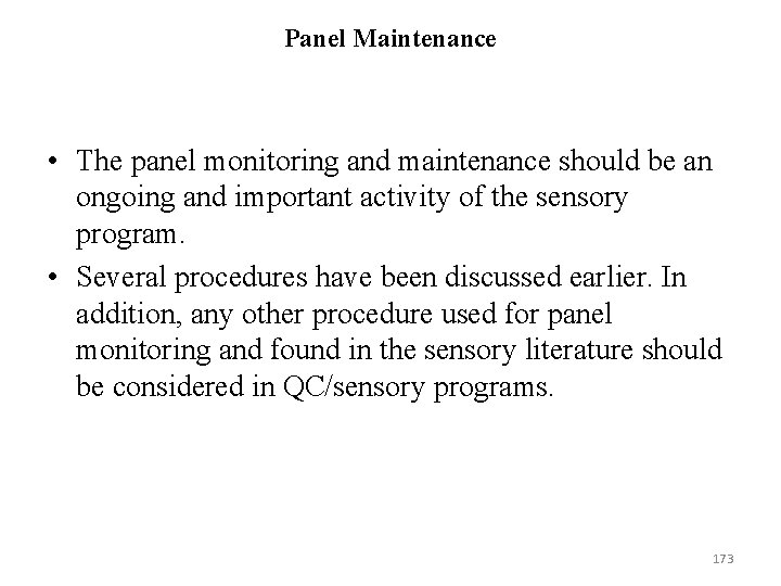 Panel Maintenance • The panel monitoring and maintenance should be an ongoing and important