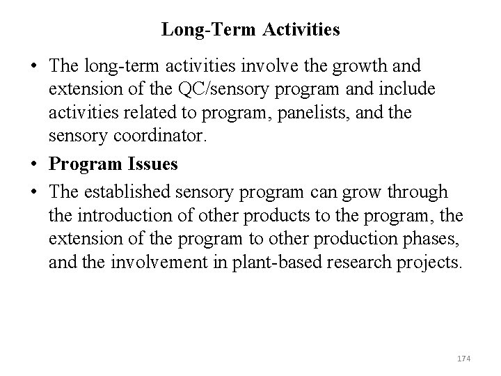 Long-Term Activities • The long term activities involve the growth and extension of the