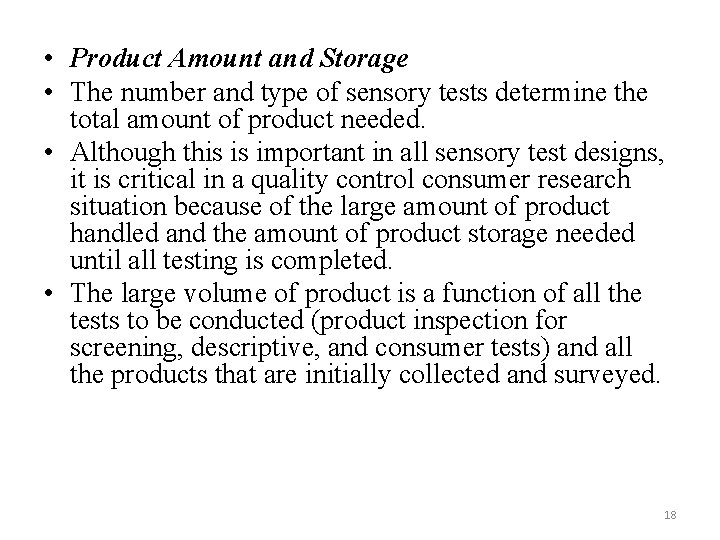  • Product Amount and Storage • The number and type of sensory tests