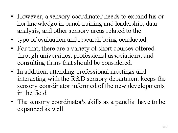  • However, a sensory coordinator needs to expand his or her knowledge in