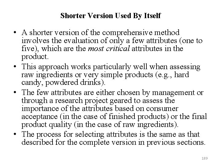Shorter Version Used By Itself • A shorter version of the comprehensive method involves