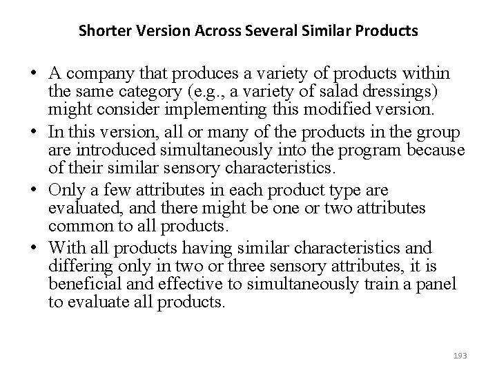 Shorter Version Across Several Similar Products • A company that produces a variety of