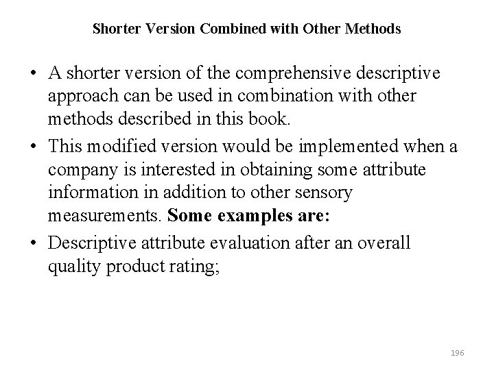 Shorter Version Combined with Other Methods • A shorter version of the comprehensive descriptive