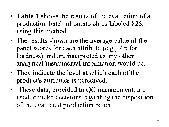  • Table 1 shows the results of the evaluation of a production batch