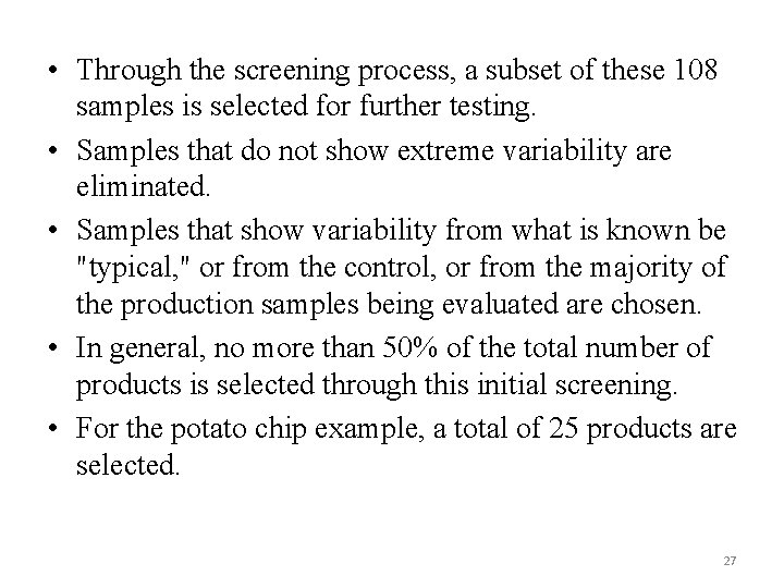  • Through the screening process, a subset of these 108 samples is selected