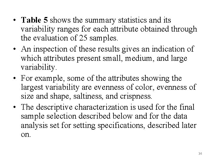 • Table 5 shows the summary statistics and its variability ranges for each