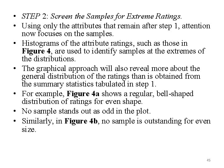  • STEP 2: Screen the Samples for Extreme Ratings. • Using only the