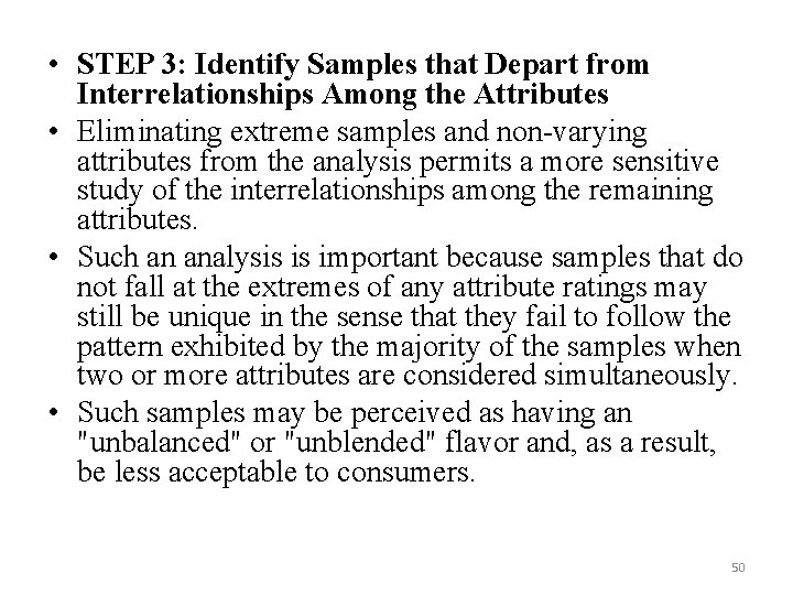  • STEP 3: Identify Samples that Depart from Interrelationships Among the Attributes •