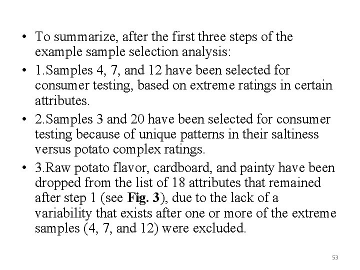  • To summarize, after the first three steps of the example selection analysis: