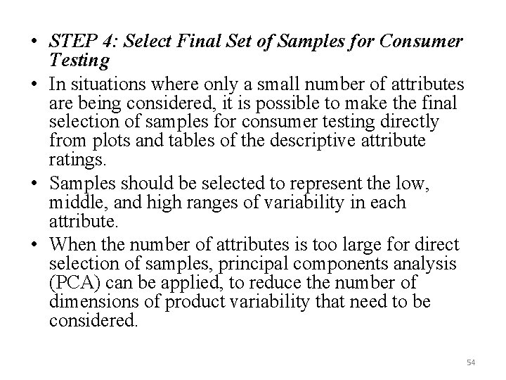  • STEP 4: Select Final Set of Samples for Consumer Testing • In
