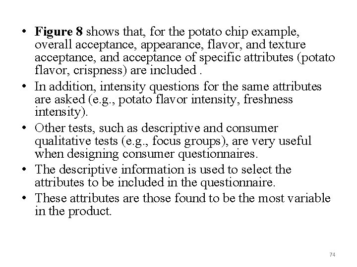  • Figure 8 shows that, for the potato chip example, overall acceptance, appearance,