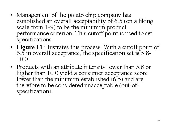  • Management of the potato chip company has established an overall acceptability of