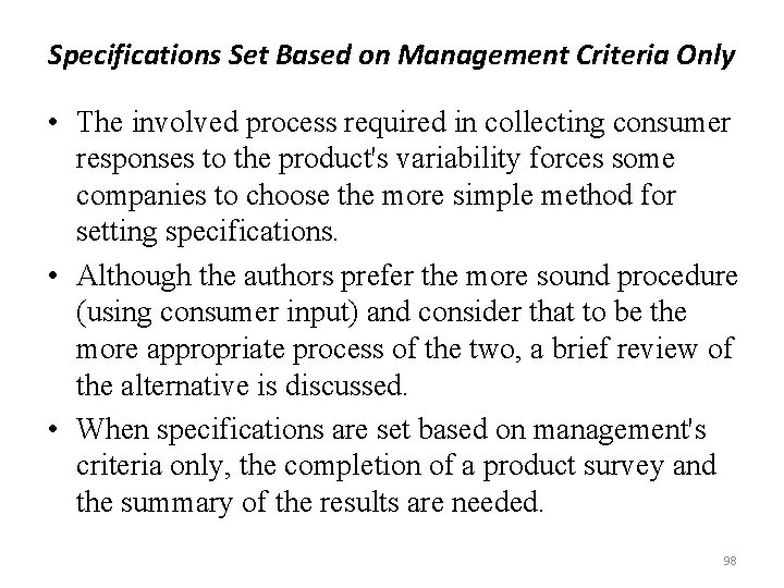 Specifications Set Based on Management Criteria Only • The involved process required in collecting