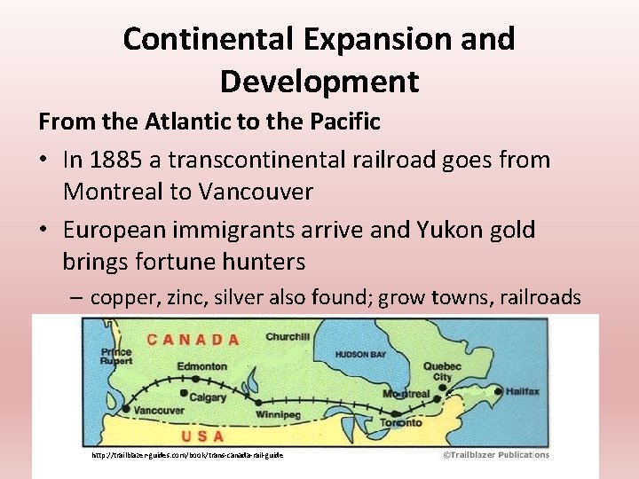 Continental Expansion and Development From the Atlantic to the Pacific • In 1885 a