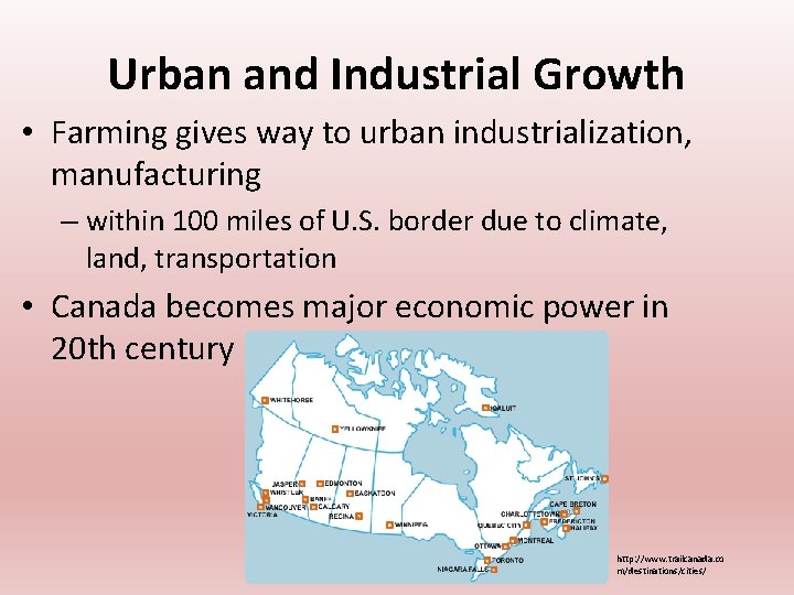Urban and Industrial Growth • Farming gives way to urban industrialization, manufacturing – within