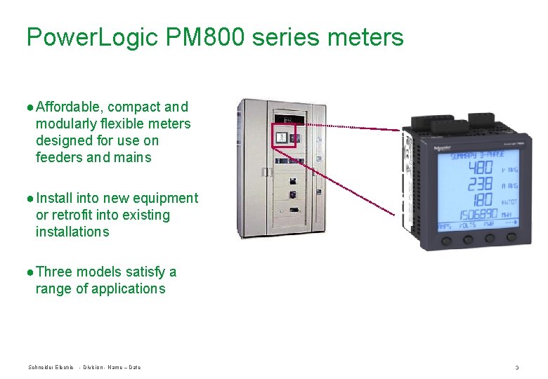 Power. Logic PM 800 series meters ● Affordable, compact and modularly flexible meters designed