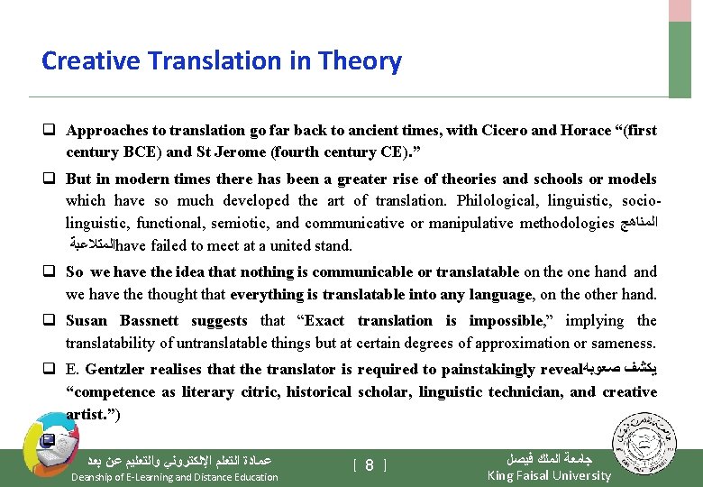 Creative Translation in Theory q Approaches to translation go far back to ancient times,