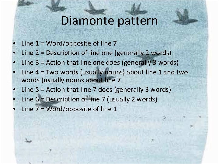 Diamonte pattern Line 1 = Word/opposite of line 7 Line 2 = Description of Diamonte pattern Line 1 = Word/opposite of line 7 Line 2 = Description of