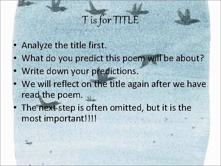 T is for TITLE Analyze the title first. What do you predict this poem T is for TITLE Analyze the title first. What do you predict this poem