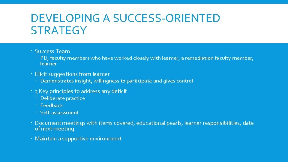 DEVELOPING A SUCCESS-ORIENTED STRATEGY Success Team PD, faculty members who have worked closely with