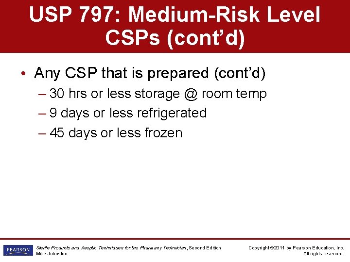 USP 797: Medium-Risk Level CSPs (cont’d) • Any CSP that is prepared (cont’d) –
