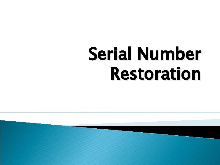 Serial Number Restoration 