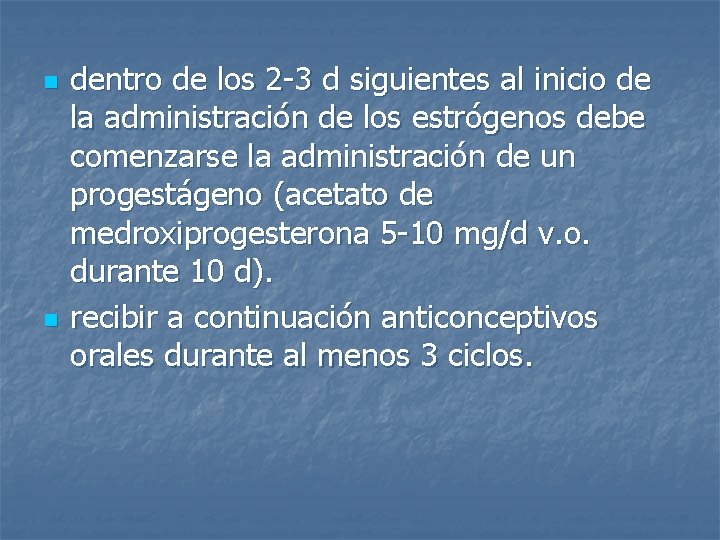 n n dentro de los 2 -3 d siguientes al inicio de la administración