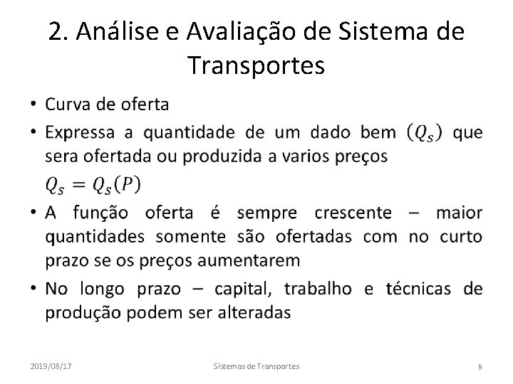 2. Análise e Avaliação de Sistema de Transportes • 2019/08/17 Sistemas de Transportes 9