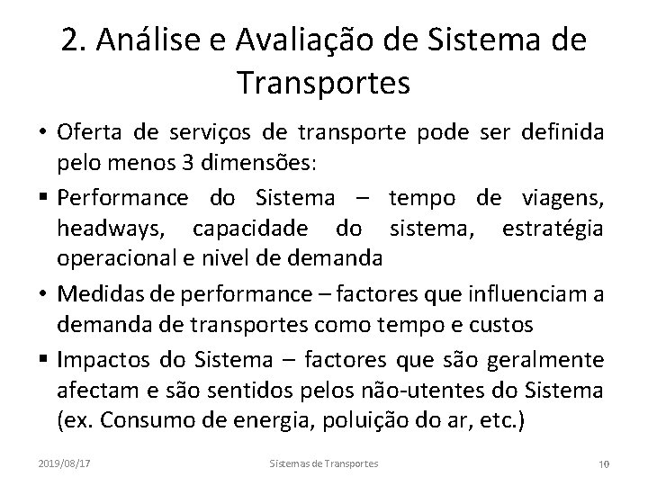 2. Análise e Avaliação de Sistema de Transportes • Oferta de serviços de transporte