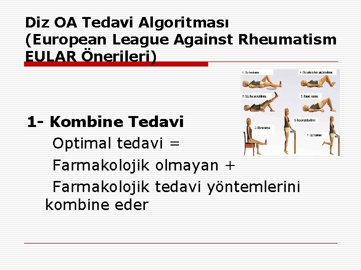 Diz OA Tedavi Algoritması (European League Against Rheumatism EULAR Önerileri) 1 - Kombine Tedavi