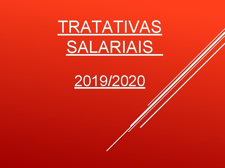 TRATATIVAS SALARIAIS 2019/2020 