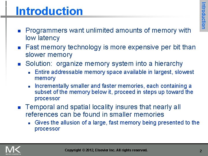 n n n Programmers want unlimited amounts of memory with low latency Fast memory n n n Programmers want unlimited amounts of memory with low latency Fast memory