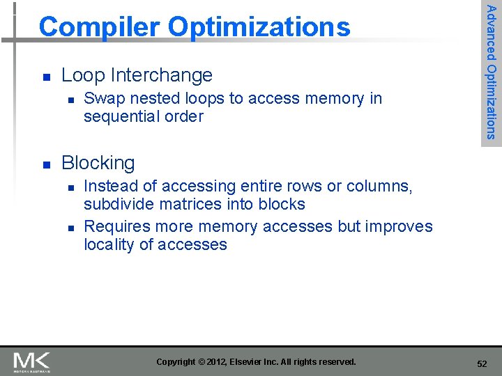 n Loop Interchange n n Swap nested loops to access memory in sequential order n Loop Interchange n n Swap nested loops to access memory in sequential order