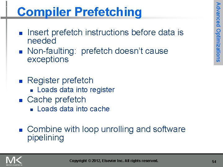 n n n Insert prefetch instructions before data is needed Non-faulting: prefetch doesn’t cause n n n Insert prefetch instructions before data is needed Non-faulting: prefetch doesn’t cause