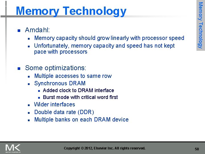 n Amdahl: n n n Memory capacity should grow linearly with processor speed Unfortunately, n Amdahl: n n n Memory capacity should grow linearly with processor speed Unfortunately,