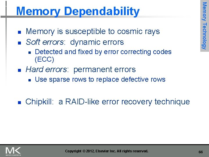 n n Memory is susceptible to cosmic rays Soft errors: dynamic errors n n n n Memory is susceptible to cosmic rays Soft errors: dynamic errors n n