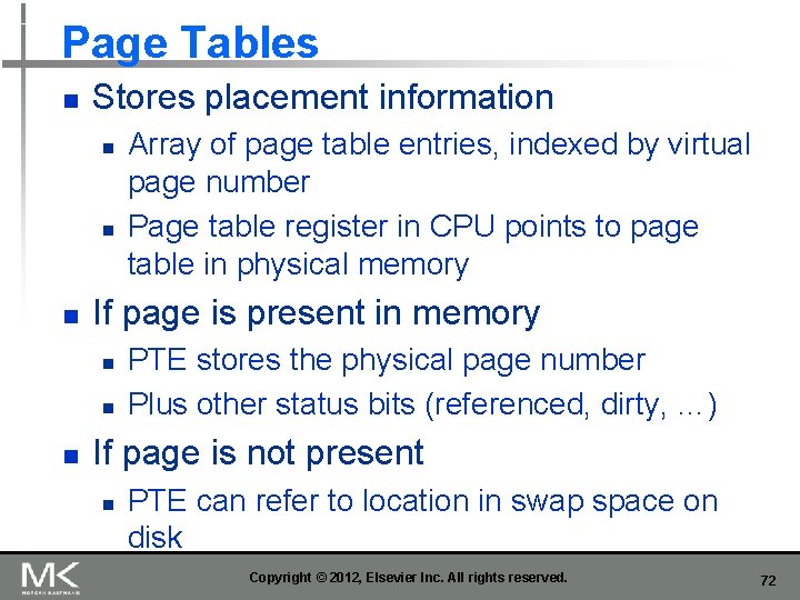 Page Tables n Stores placement information n If page is present in memory n Page Tables n Stores placement information n If page is present in memory n