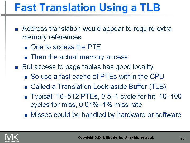 Fast Translation Using a TLB n n Address translation would appear to require extra Fast Translation Using a TLB n n Address translation would appear to require extra