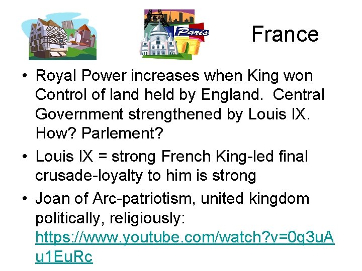 France • Royal Power increases when King won Control of land held by England.