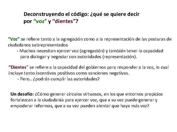 Deconstruyendo el código: ¿qué se quiere decir por “voz” y “dientes”? “Voz” se refiere